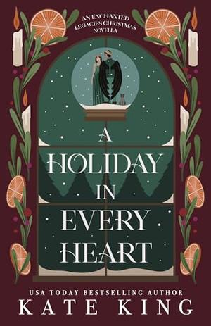 A Holiday in Every Heart by Kate King