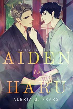 Aiden to Haru by Alexia Praks