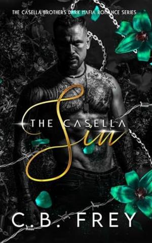 The Casella Sin by C.B. Frey