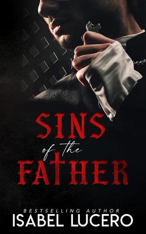 Sins of the Father by Isabel Lucero