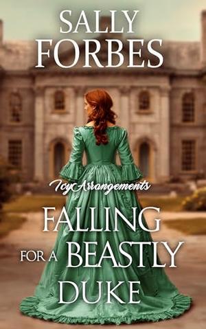 Falling for a Beastly Duke: A Historical Regency Romance Book (Icy Arrangements #1)