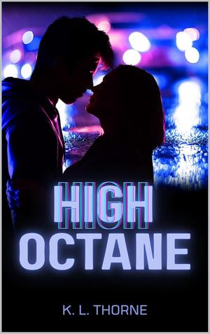 High Octane by K.L. Thorne