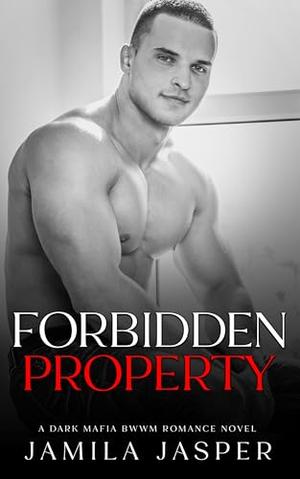 Forbidden Property by Jamila Jasper