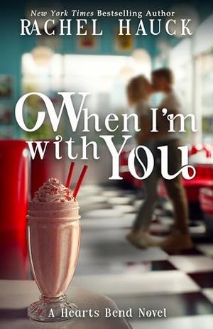 When I'm With You by Rachel Hauck