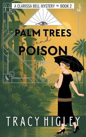 Palm Trees and Poison by Tracy L. Higley