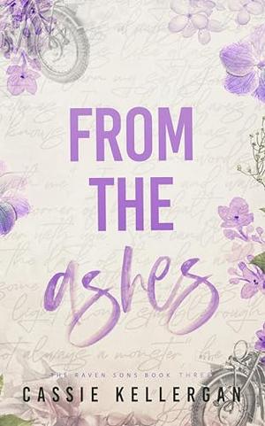 From the Ashes: Redeemed Psychopath/Single Mom by Cassie Kellergan