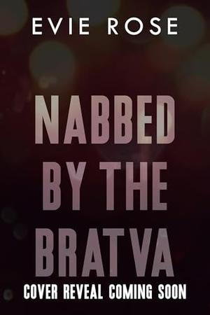 Nabbed by the Bratva (London Mafia Bosses #11)