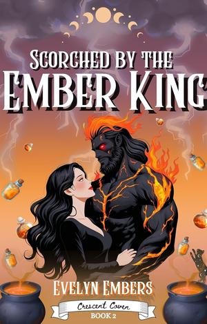 Scorched by the Ember King (The Crescent Coven #2)