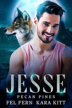 Jesse by Fel Fern, Kara Kitt