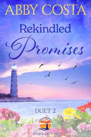 Rekindled Promises by Abby Costa