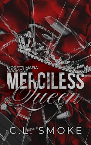 Merciless Queen by C.L. Smoke