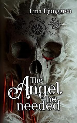 The angel he needed by Lina Ljunggren