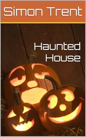 Haunted House by Simon Trent