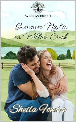 Summer Nights in Willow Creek by Sheila Fowler