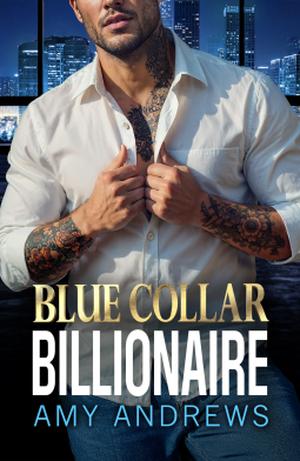 Blue Collar Billionaire by Amy Andrews