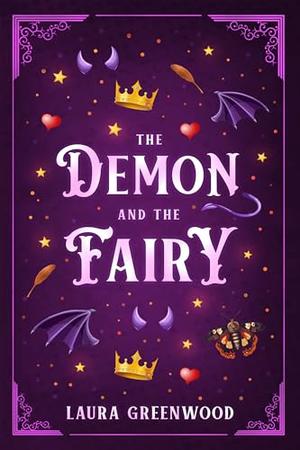 The Demon and the Fairy by Laura Greenwood