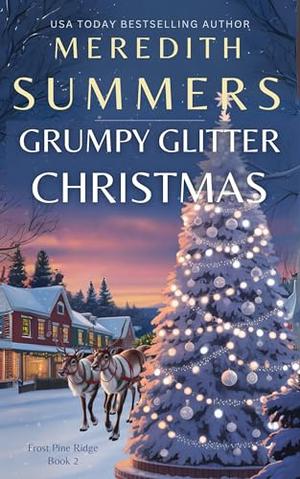 Grumpy Glitter Christmas by Meredith Summers