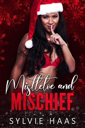 Mistletoe and Mischief (Christmas Cherry Auction #10)
