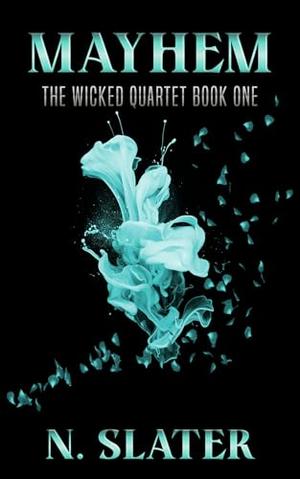 Mayhem: A Dark MMFM Contemporary Romance by N. Slater