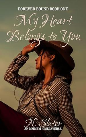 My Heart Belongs to You by N. Slater