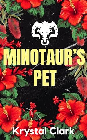 Minotaur's Pet: A Pet Play Romance Instalove Monster Erotica Short Read by Krystal Clark