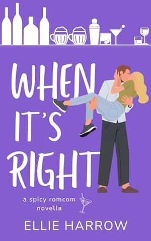 When It's Right: A Spicy Romcom Novella (Perfect Strangers #4)
