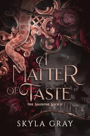 A Matter of Taste: a Vampire Romance by Skyla Gray