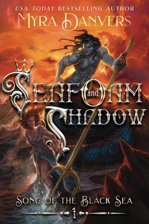 Seafoam and Shadow (Song of the Black Sea #1)