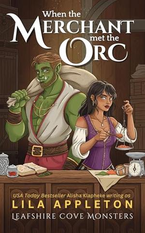 When the Merchant Met the Orc: A Cozy Fantasy Monster Romance (Leafshire Cove Monsters #4)