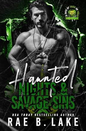 Haunted Nights & Savage Sins: An O'Sullivan Crime Family Novel by Rae B. Lake