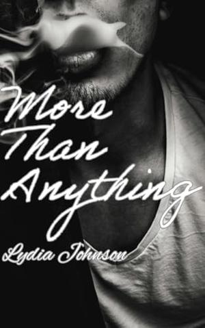 More Than Anything by Lydia Johnson