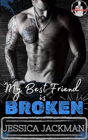 My Best Friend Is Broken by Jessica Jackman