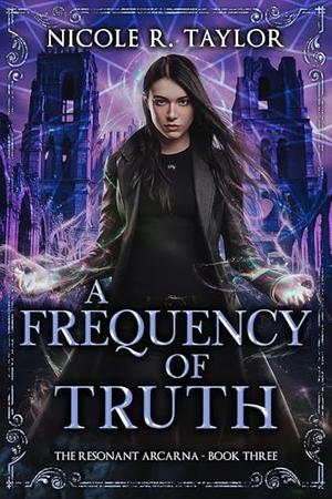 A Frequency of Truth (The Resonant Arcana #3)