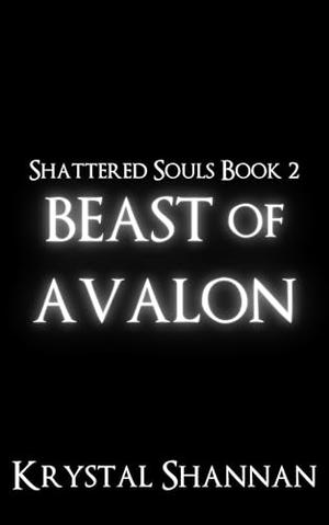 Beast of Avalon by Krystal Shannan