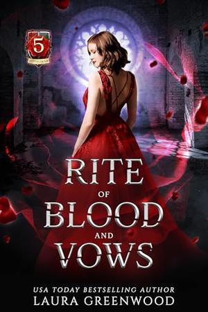 Rite of Blood and Vows by Laura Greenwood