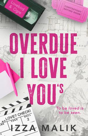 Overdue I Love You's by Izza Malik