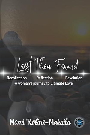 Lost Then Found (Second Chances, Triangles and Happy Endings #1)