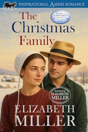 The Christmas Family by Elizabeth Miller
