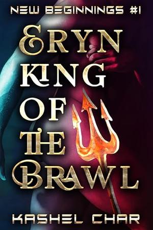 Eryn, King of the Brawl: M/M Sci-Fi Fantasy Universe by Kashel Char