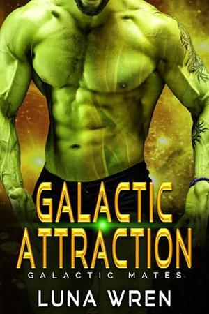 Galactic Attraction by Luna Wren