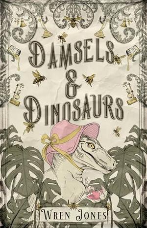 Damsels and Dinosaurs by Wren Jones
