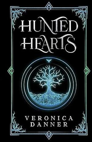 Hunted Hearts by Veronica Danner