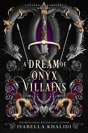 A Dream of Onyx Villains by Isabella Khalidi