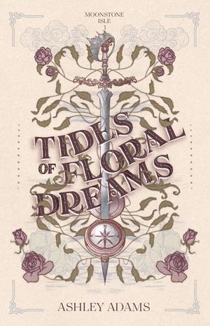 Tides of Floral Dreams by Ashley Adams