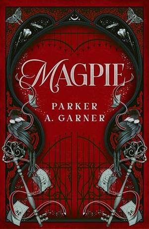 Magpie by Parker A. Garner