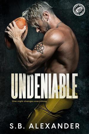 Undeniable by S.B. Alexander