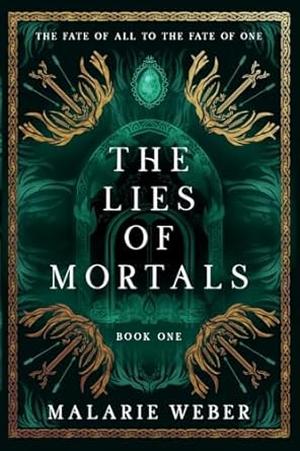 The Lies of Mortals by Malarie Weber