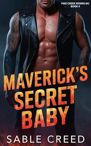 Maverick's Secret Baby: A Curvy Girl, Single Mom Secret Baby Biker MC Steamy Romance by Sable Creed