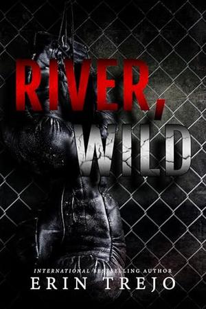 River, Wild by Erin Trejo