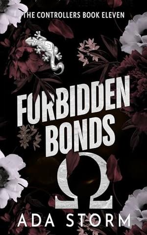Forbidden Bonds: A Dark Omegaverse Romance (The Controllers #11)